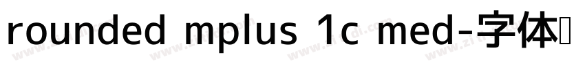 rounded mplus 1c med字体转换